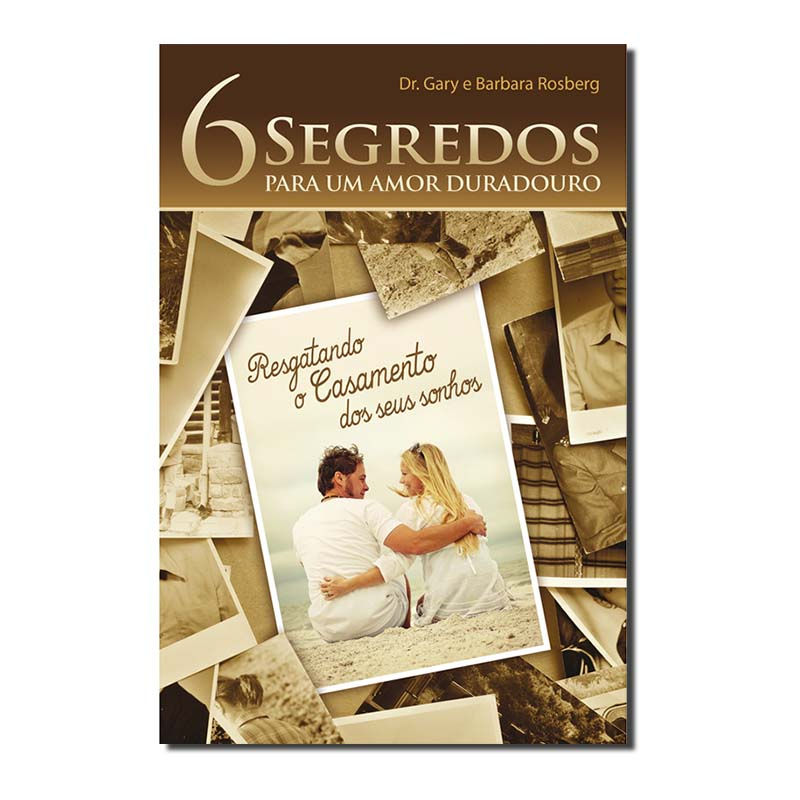 SEIS SEGREDOS PARA UM AMOR DURADOURO