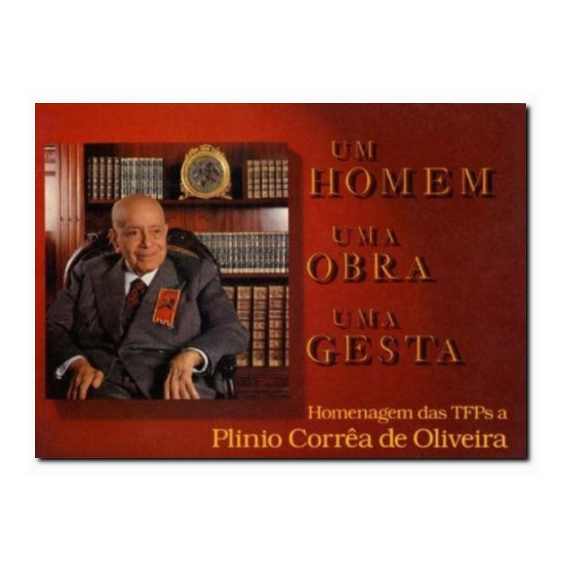 UM HOMEM UMA OBRA, UMA GESTA