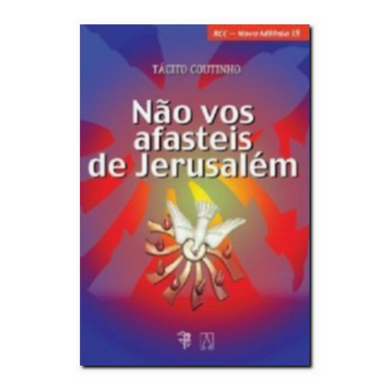 NÃO VOS AFASTEIS DE JERUSALÉM - 1.