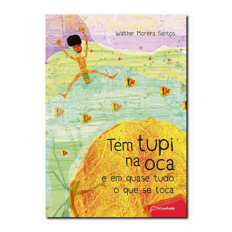 TEM TUPI NA OCA E EM QUASE TUDO O QUE SE TOCA