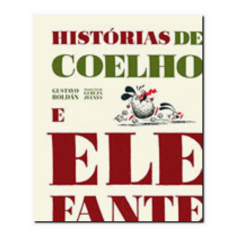 HISTÓRIAS DE COELHO E ELEFANTE