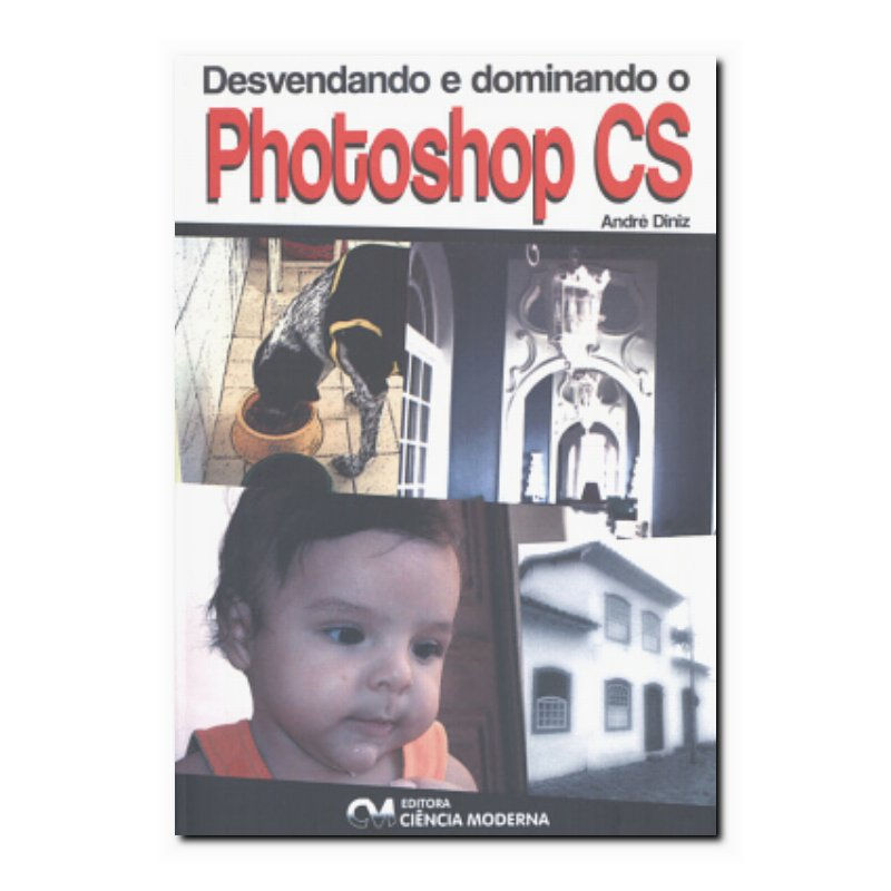 DESENVOLVENDO E DOMINANDO O PHOTOSHOP CS - 1
