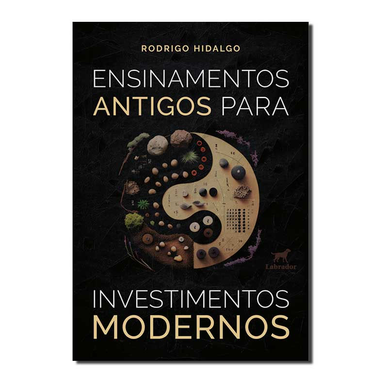 ENSINAMENTOS ANTIGOS PARA INVESTIMENTOS MODERNOS
