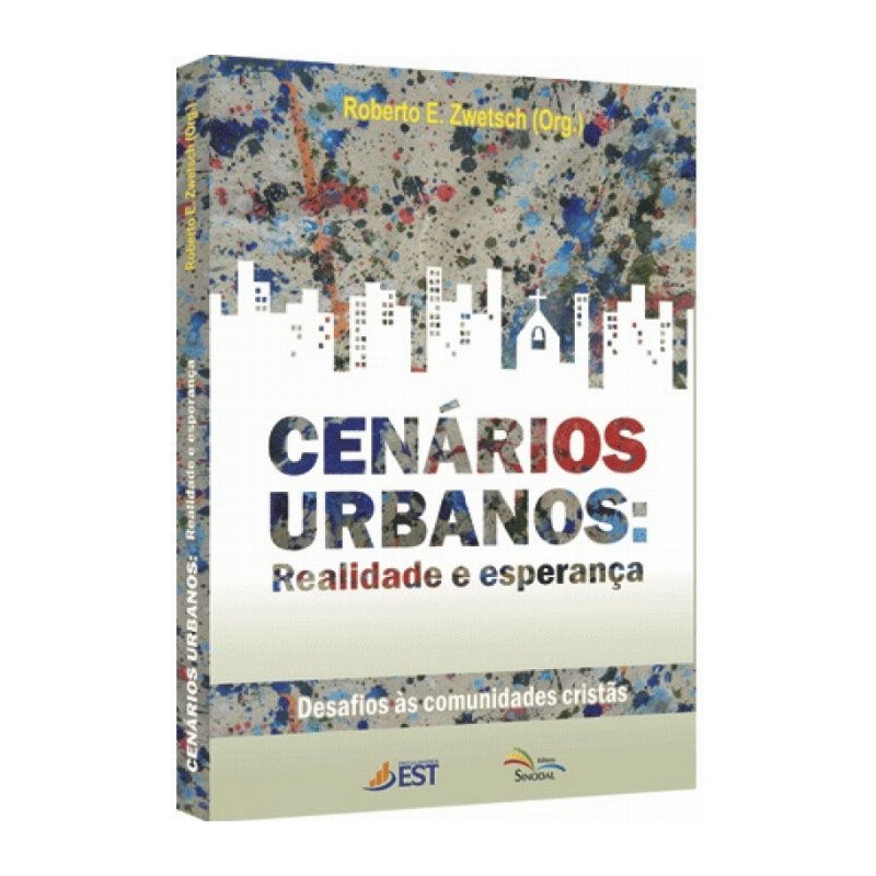 CENÁRIOS URBANOS: REALIDADE E ESPERANÇA - DESAFIOS ÀS COMUNIDADES CRISTÃS - 1