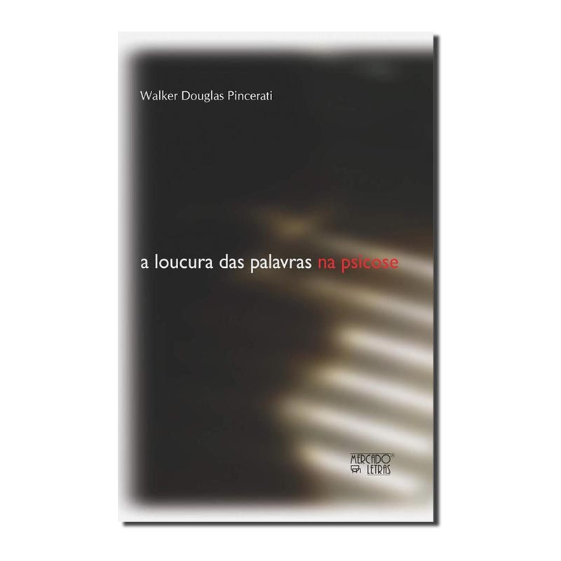 LOUCURA DAS PALAVRAS, A - NA PSICOSE - 1ª