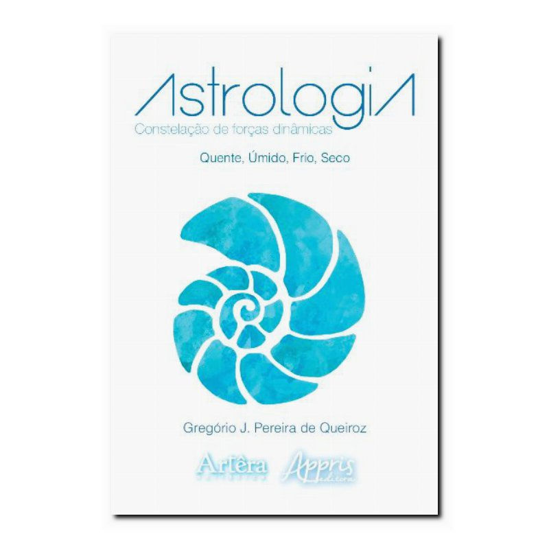 ASTROLOGIA: CONSTELAÇÃO DE FORÇAS DINÂMICAS