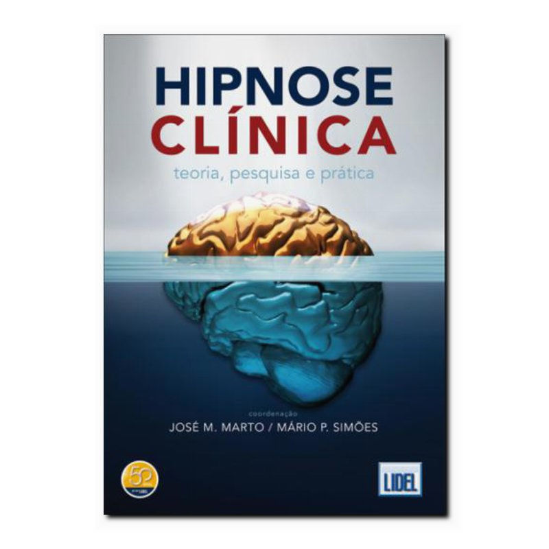 HIPNOSE CLÍNICA. TEORIA, PESQUISA E PRÁTICA