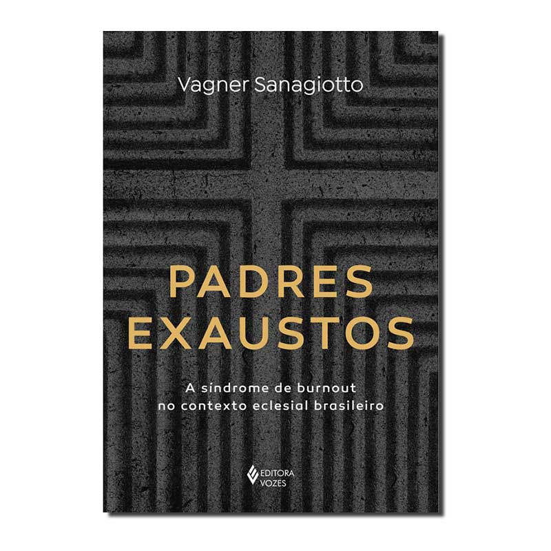 PADRES EXAUSTOS: A SÍNDROME DE BURNOUT NO CONTEXTO ECLESIAL BRASILEIRO