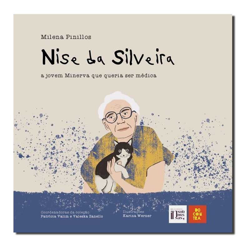 NISE DA SILVEIRA: A JOVEM MINERVA QUE QUERIA SER MÉDICA