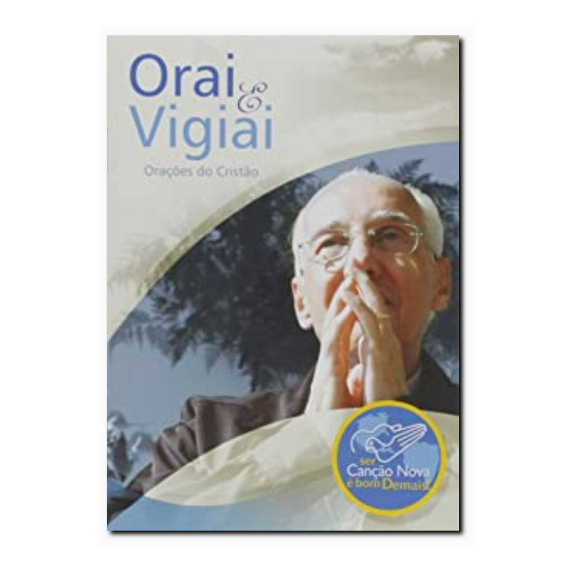 ORAI E VIGIAI - ORAÇÕES DO CRISTO