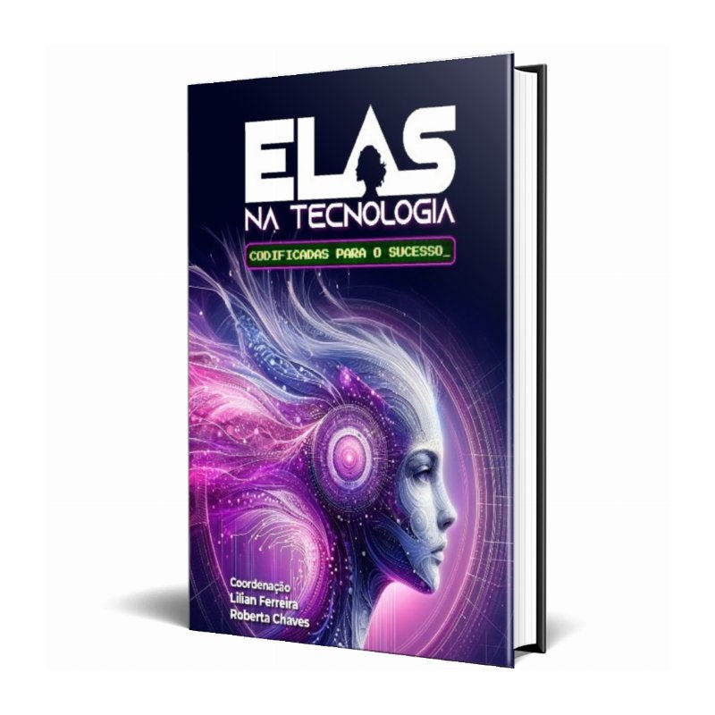 ELAS NA TECNOLOGIA - CODIFICADAS PARA O SUCESSO.