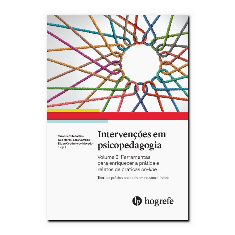 INTERVENÇÕES EM PSICOPEDAGOGIA: GUIA PRÁTICO PARA PACIENTES, FAMILIARES E PRO...