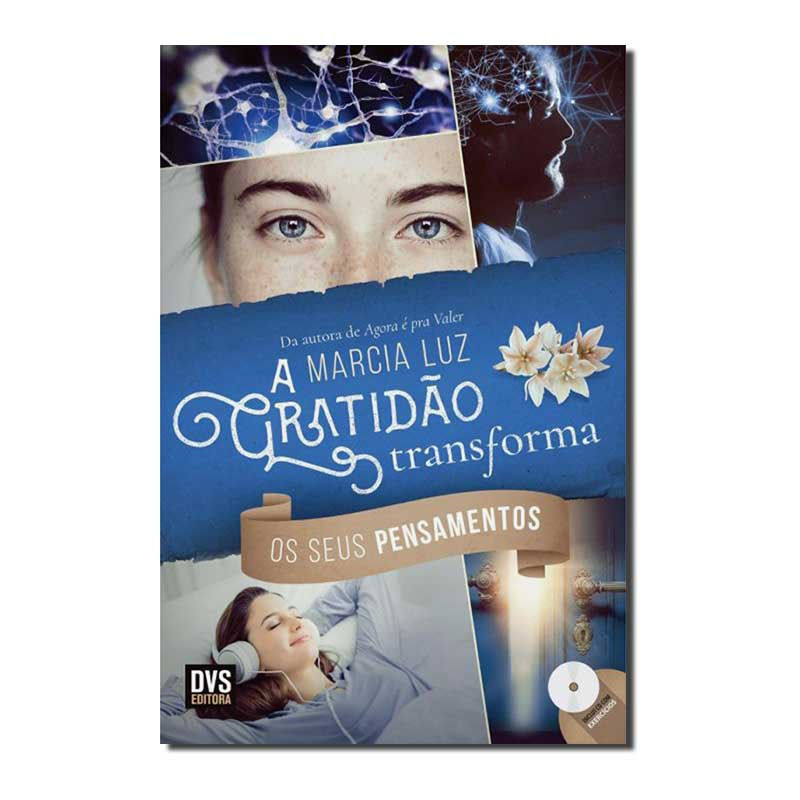 A GRATIDÃO TRANSFORMA OS SEUS PENSAMENTOS.
