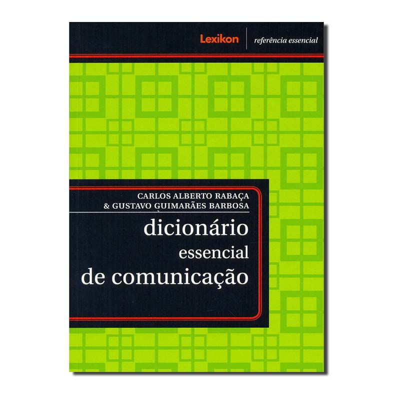 DICIONÁRIO ESSENCIAL DE COMUNICAÇÃO - COL.REFERENCIA ESSENCIAL - 1