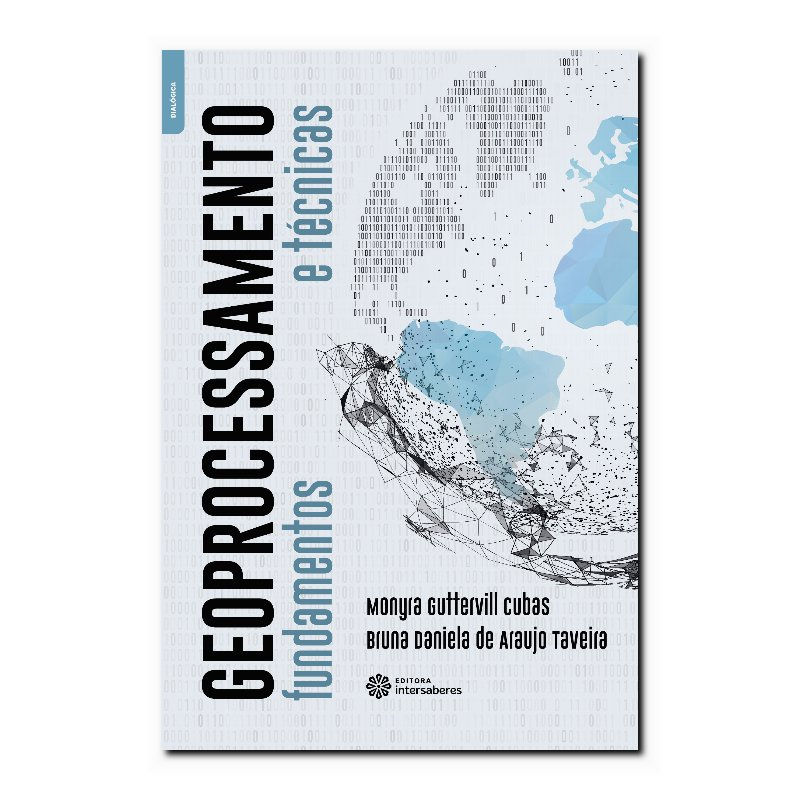 GEOPROCESSAMENTO:: FUNDAMENTOS E TÉCNICAS
