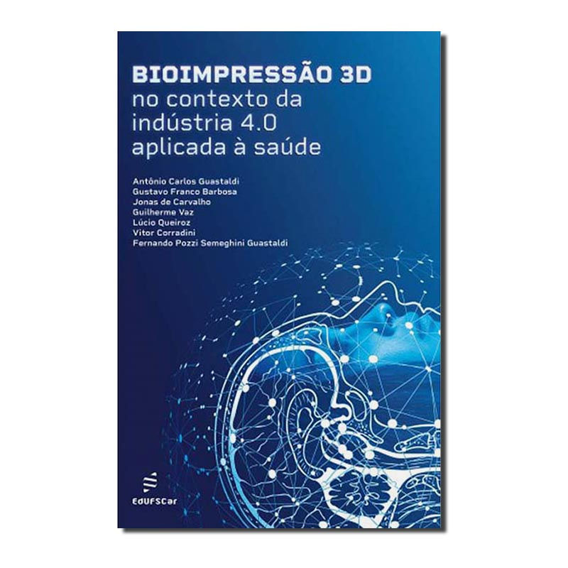 BIOIMPRESSÃO 3D NO CONTEXTO DA INDÚSTRIA 4.0 APLICADA À SAÚDE