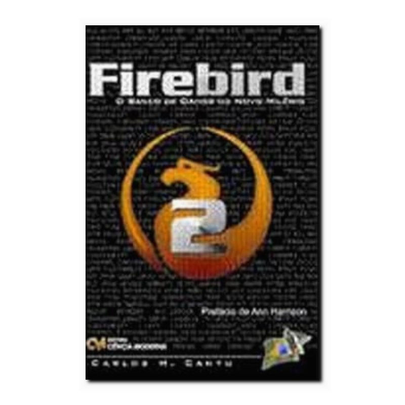 FIREBIRD 2.0 - O BANCO DE DADOS DO NOVO MILÊNIO - 1