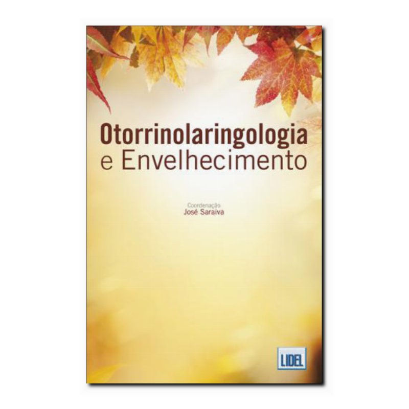 OTORRINOLARINGOLOGIA E ENVELHECIMENTO