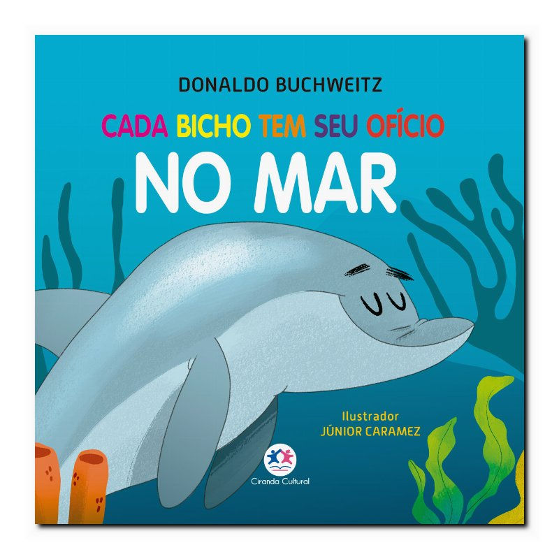 CADA BICHO TEM SEU OFÍCIO - NO MAR