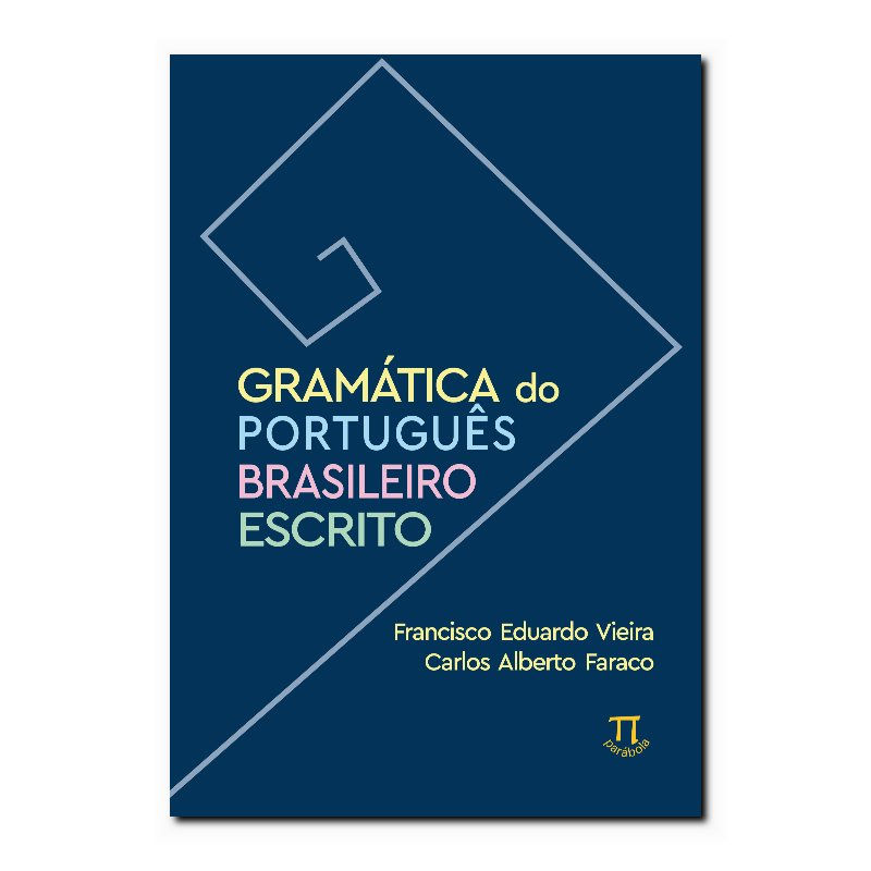 GRAMÁTICA DO PORTUGUÊS BRASILEIRO ESCRITO