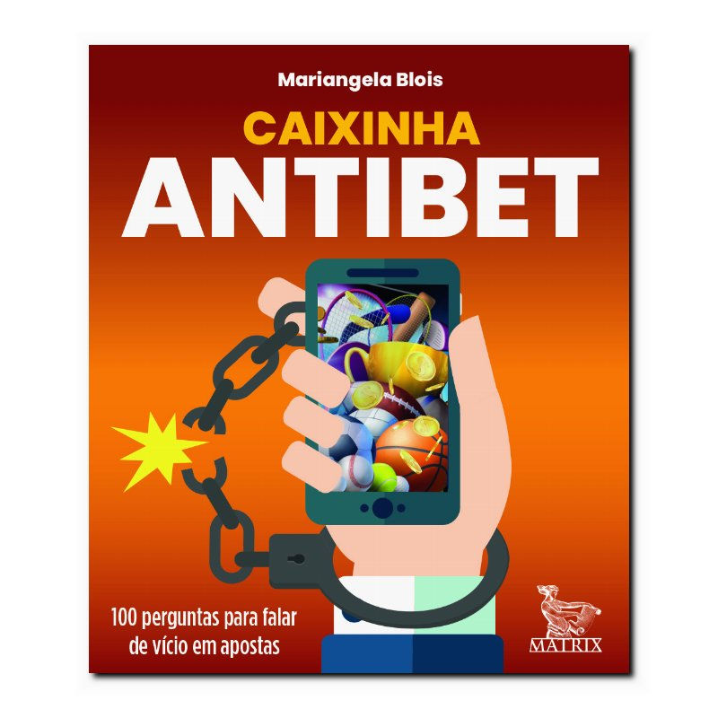 CAIXINHA ANTIBET: 100 PERGUNTAS PARA FALAR DE VÍCIO EM APOSTAS