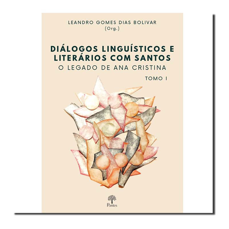 DIÁLOGOS LINGUÍSTICOS E LITERÁRIOS COM SANTOS: O LEGADO DE ANA CRISTINA - TOM...