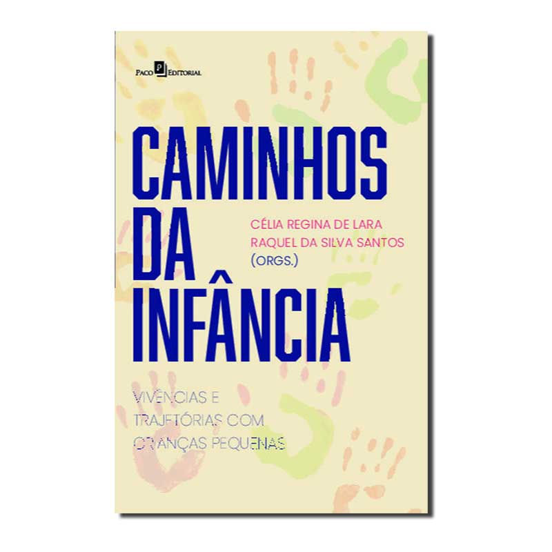 CAMINHOS DA INFÂNCIA: VIVÊNCIAS E TRAJETÓRIAS COM CRIANÇAS PEQUENAS