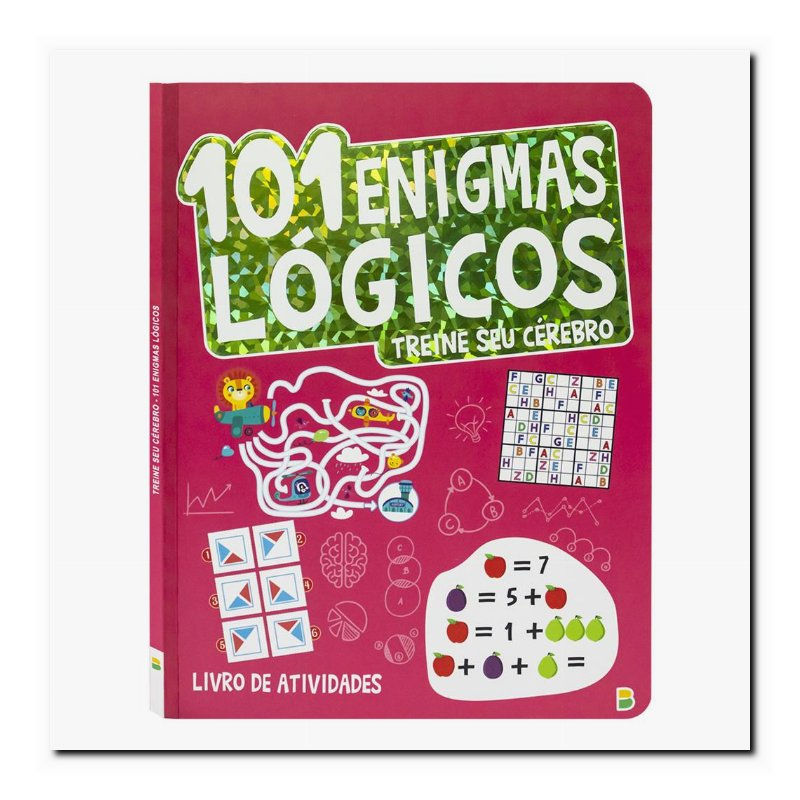 TREINE SEU CÉREBRO: 101 ENIGMAS LÓGICOS