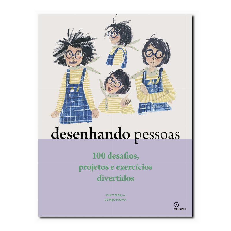 DESENHANDO PESSOAS: 100 DESAFIOS, PROJETOS E EXERCÍCIOS DIVERTIDOS