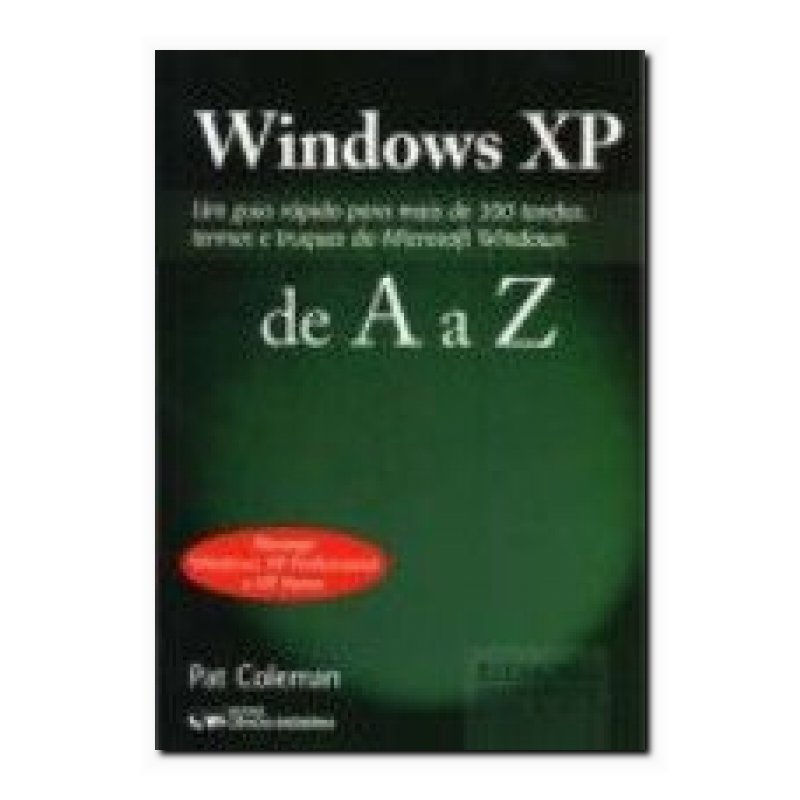 WINDOWS XP DE A A Z - UM GUIA RÁPIDO