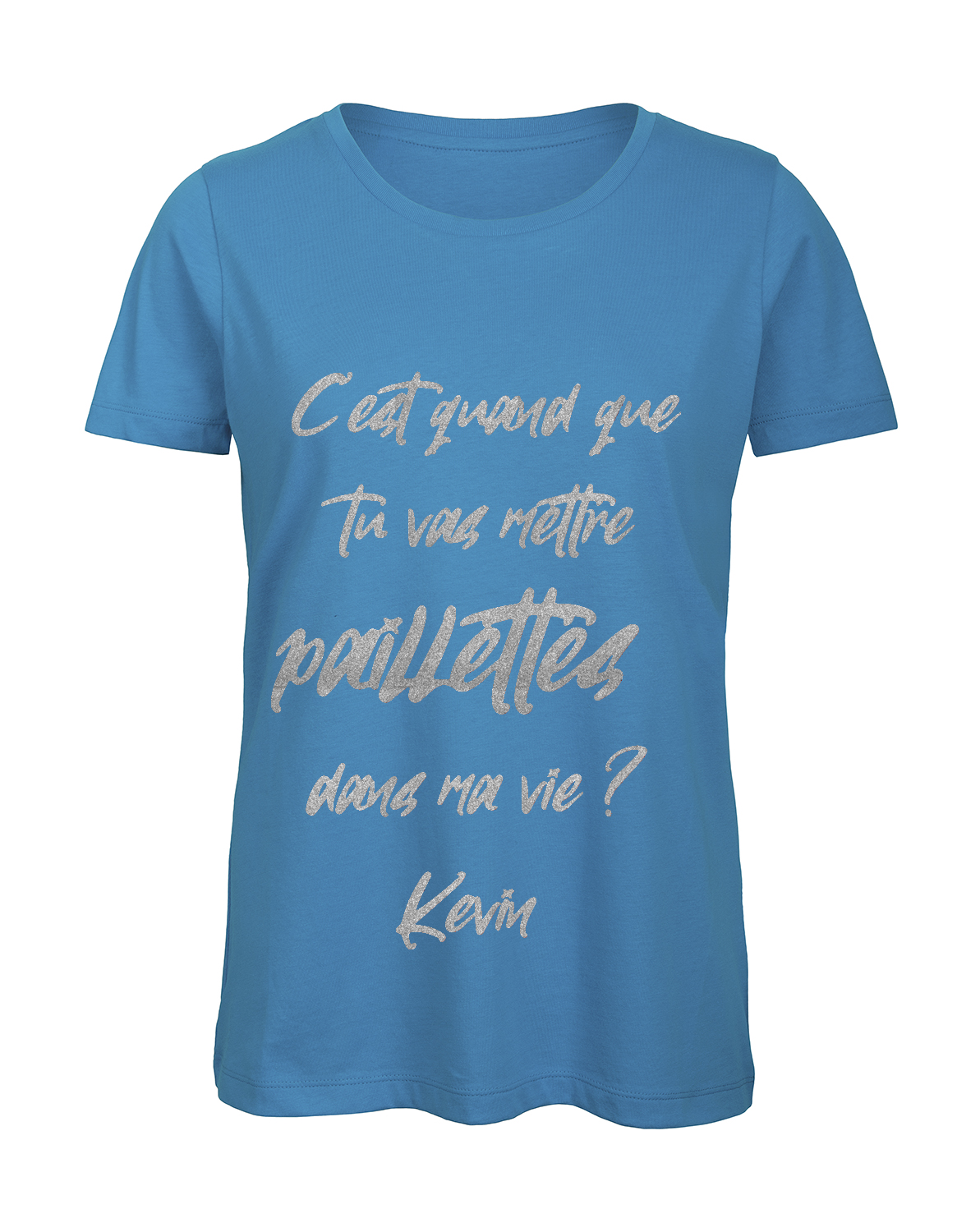 T-shirt femme "C'est quand que tu vas mettre des paillettes dans ma vie"