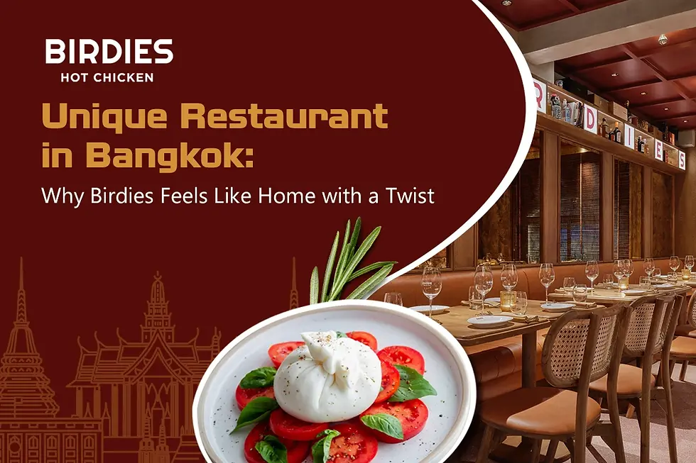 Unique Restaurant in Bangkok: Why Birdies Feels Like Home with a Twist