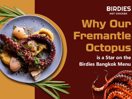 Why Our Fremantle Octopus is a Star on the Birdies Bangkok Menu