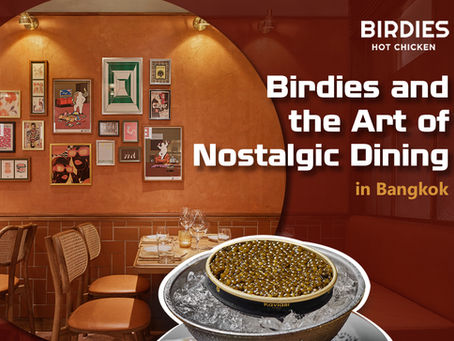 Birdies and the Art of Nostalgic Dining in Bangkok