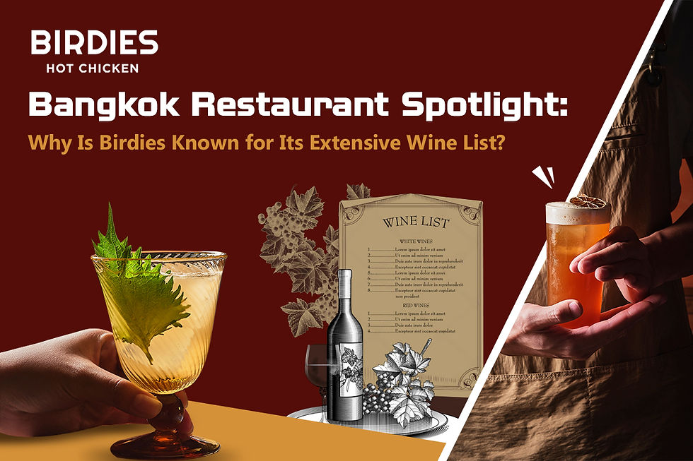 Bangkok Restaurant Spotlight Why Is Birdies Known for Its Extensive Wine List
