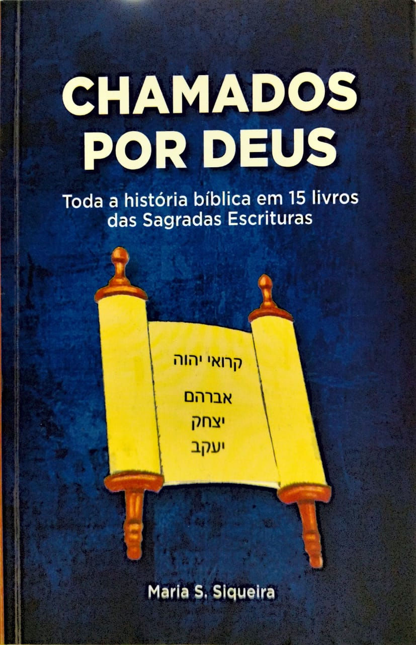 Chamados por Deus - Maria S. Siqueira