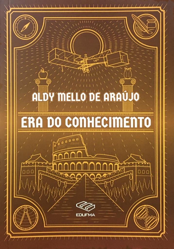 Era do Conhecimento - Aldy Mello de Araújo