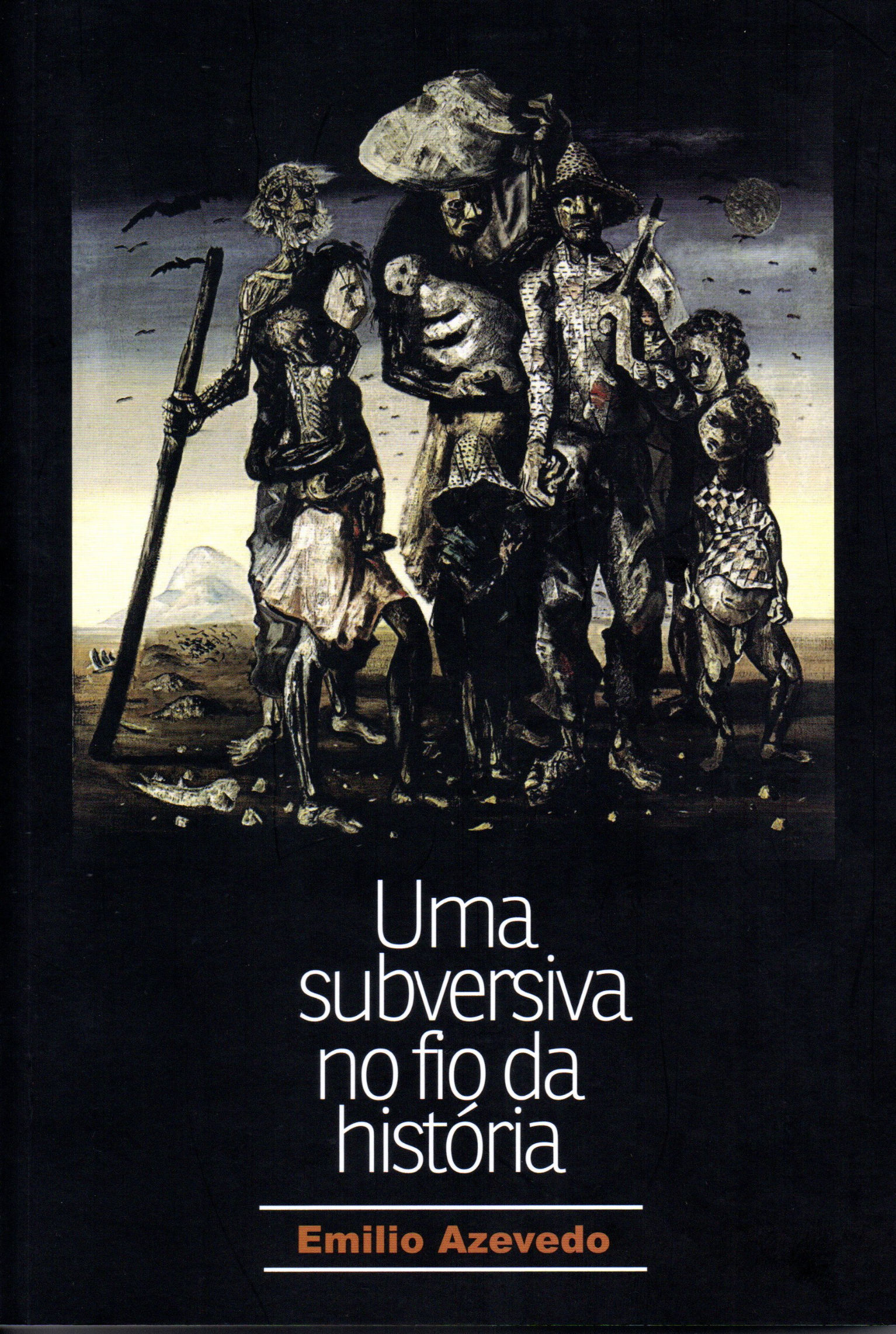Uma subversiva no fio da história - Emilio Azevedo
