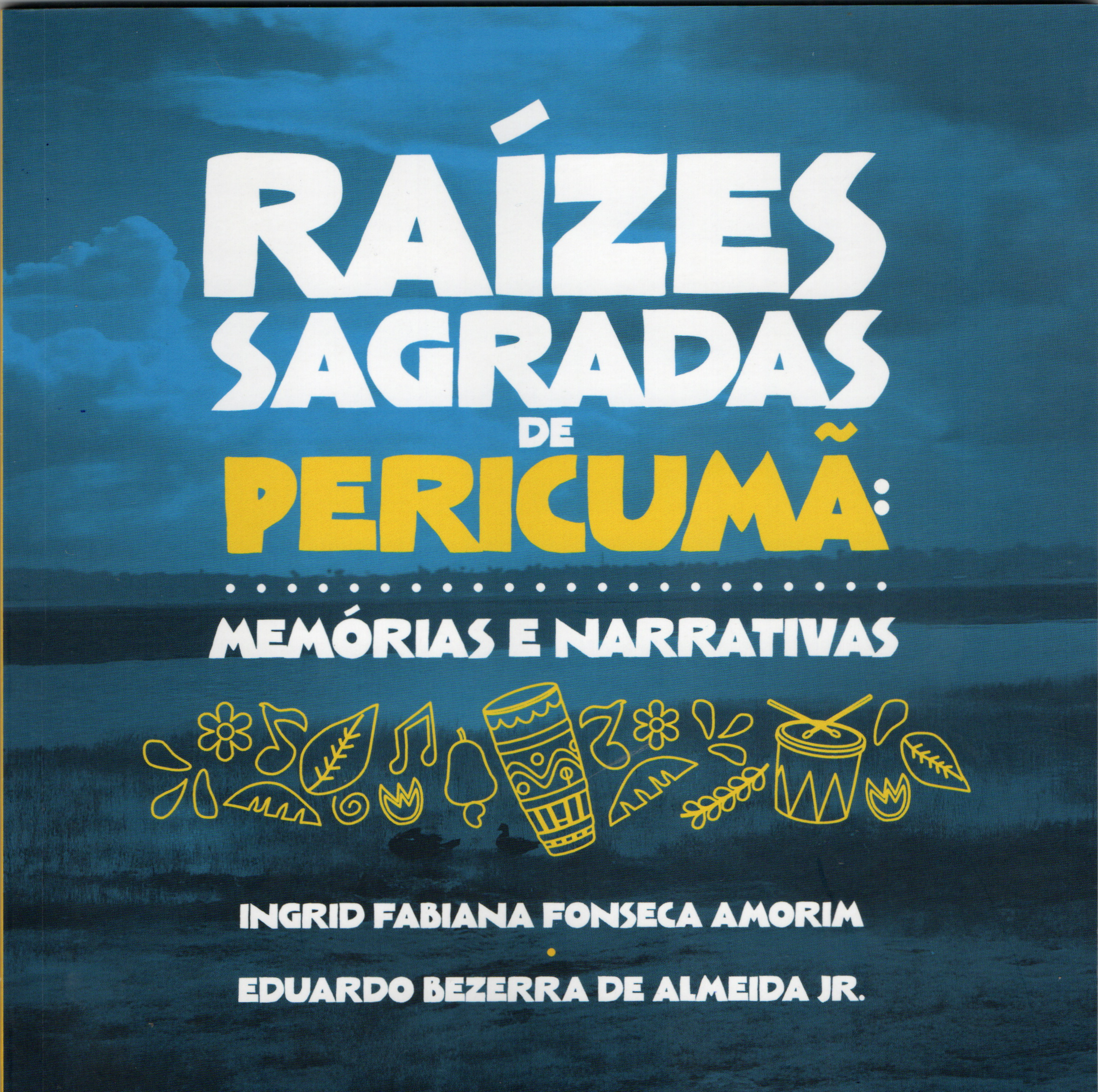 Raízes sagradas de Pericumã: memórias e narrativas
