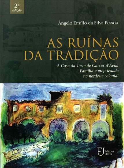As Ruínas da Tradição - Ângelo Emílio da Silva Pessoa