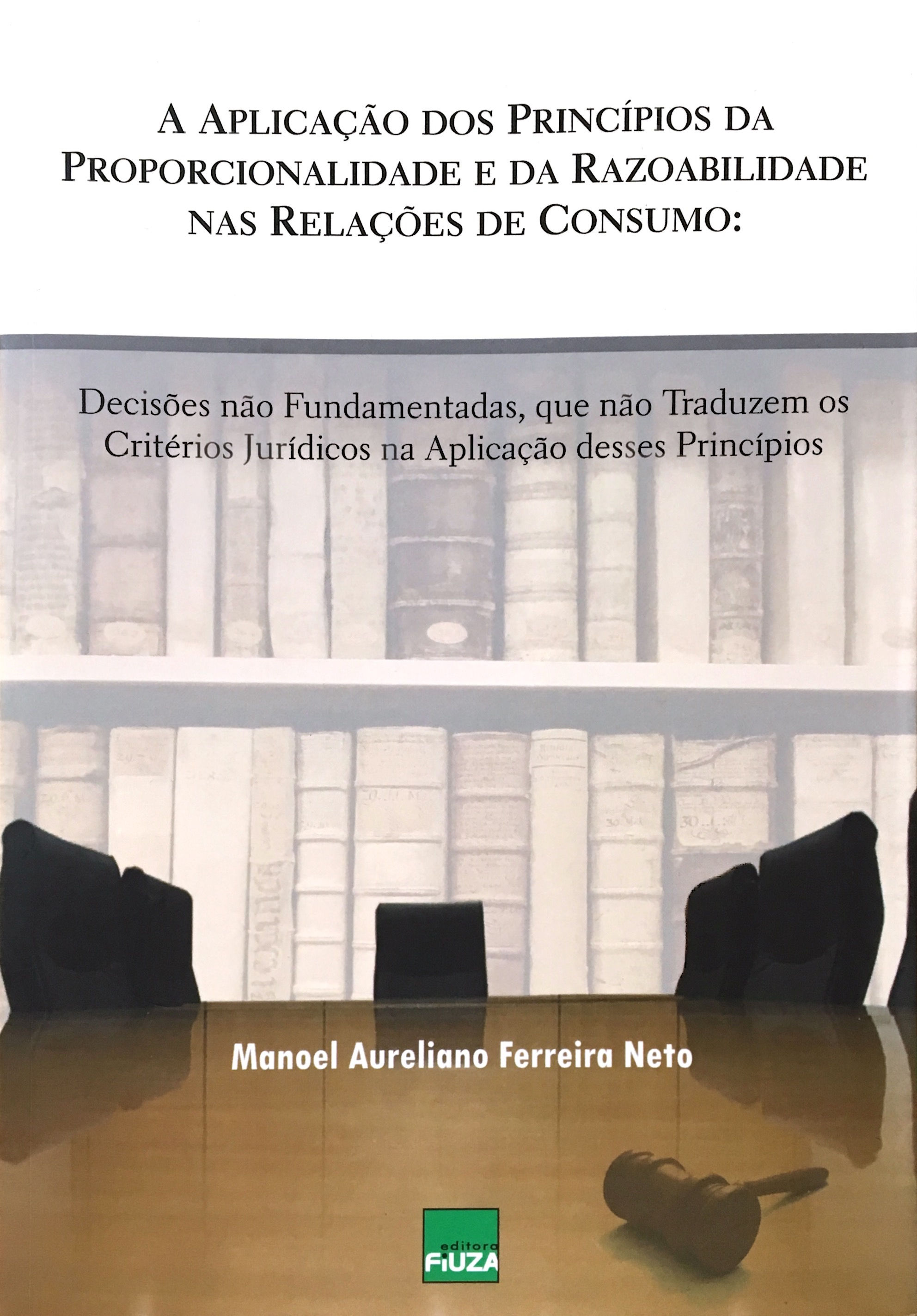 A Aplicação dos Princípios da Proporcionalidade e da Razoabilidade