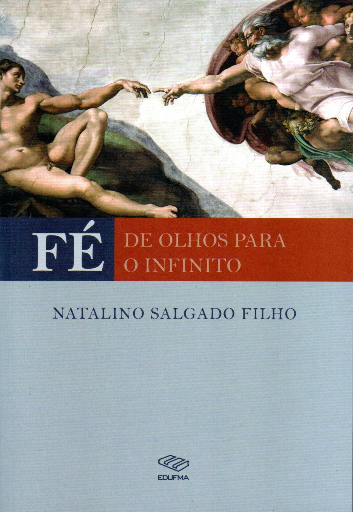 Fé: de olhos para o infinito - Natalino Salgado