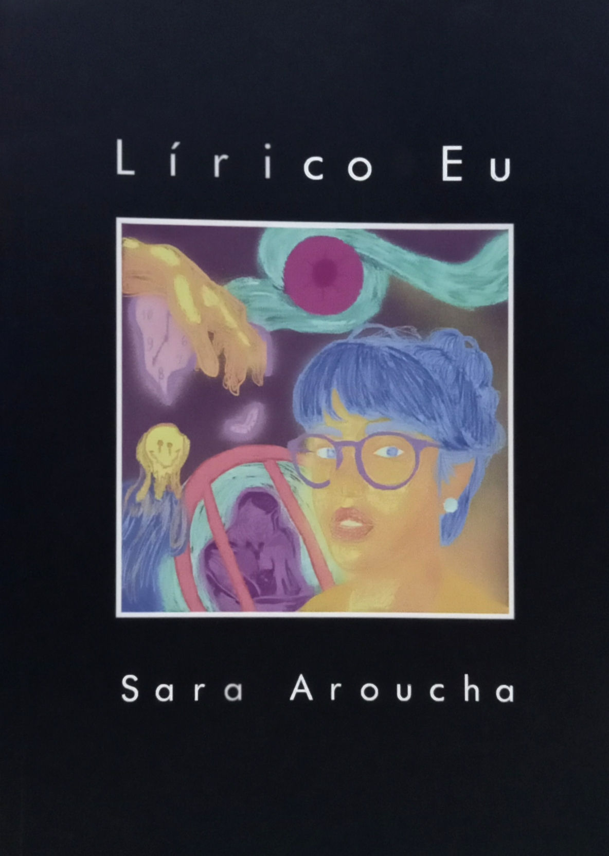 Lírico Eu Autora: Sara Aroucha - amei