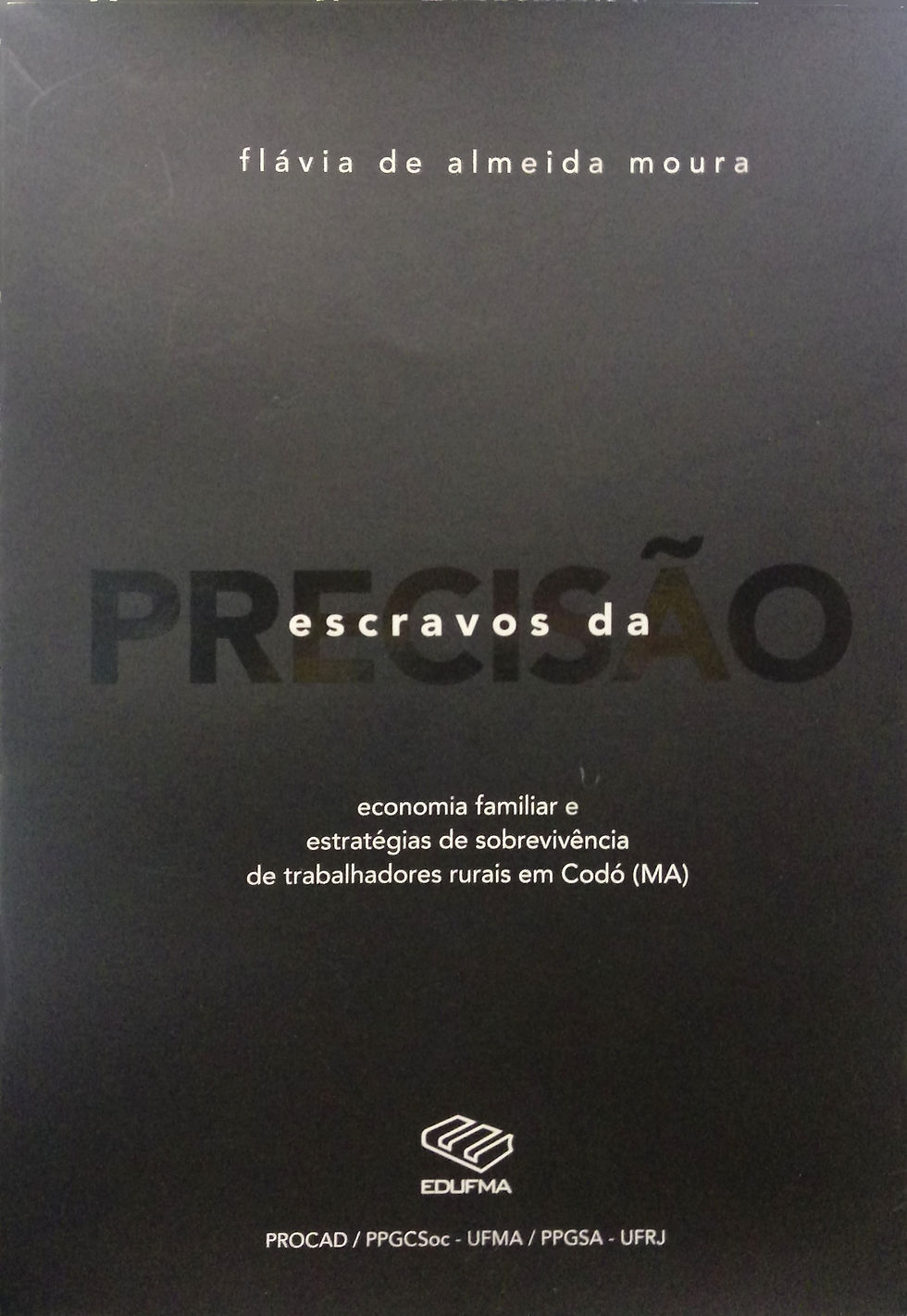 Escravos da Precisão