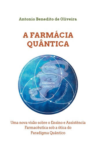 A Farmácia quântica - Antonio Benedito de Oliveira
