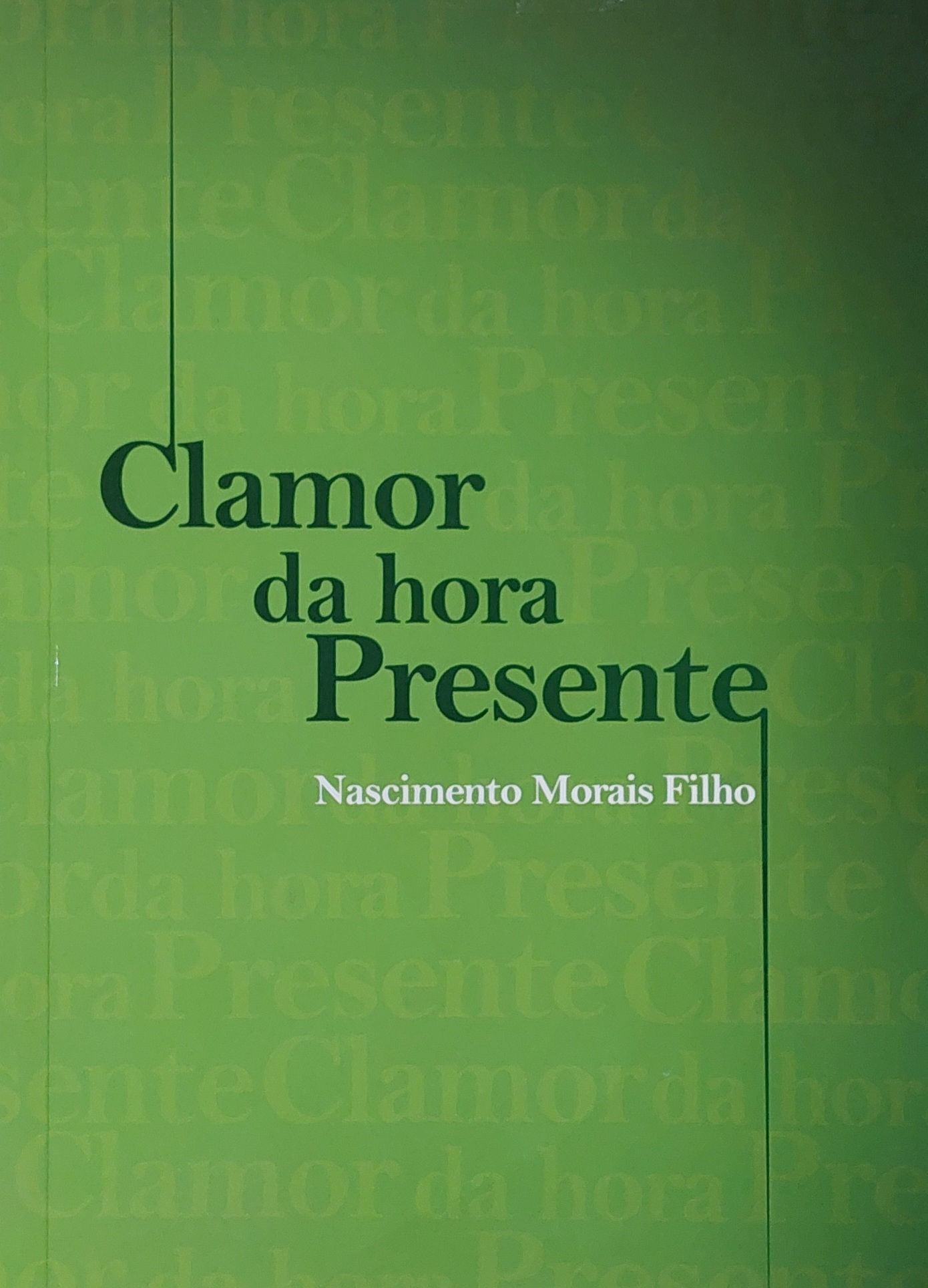 Clamor da hora presente - Nascimento Morais Filho
