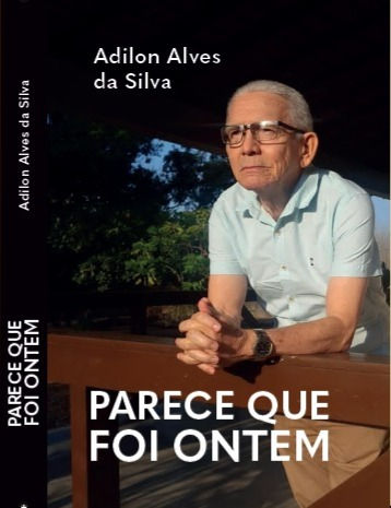 PARECE QUE FOI ONTEM - Adilon da Silva