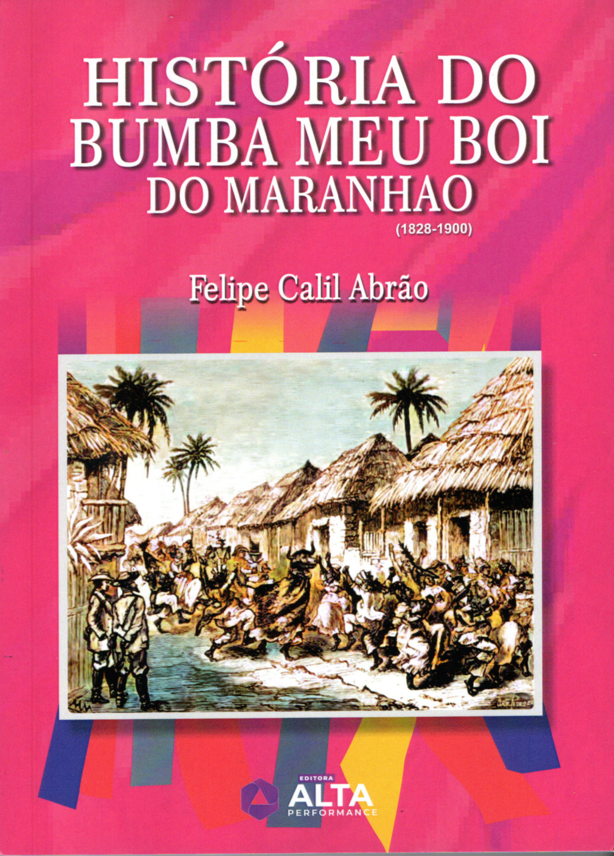 História do Bumba Meu Boi do Maranhão - Felipe Calil Abrão