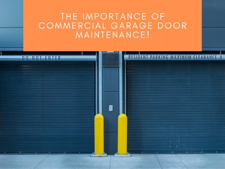The Ultimate Guide to Commercial Garage Door Maintenance: What Every Business Needs to Know