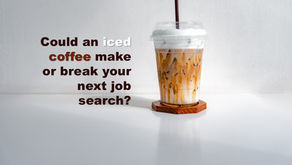 Could an iced coffee make or break your next job search?